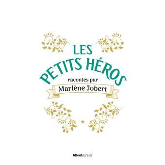 Les petits héros racontés par Marlène Jobert