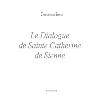 Conversations avec Dieu : Le Dialogue de Sainte Catherine de Sienne