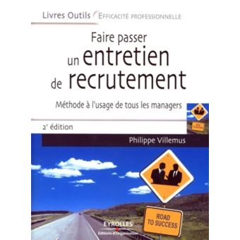 Faire passer un entretien de recrutement - methode a l 