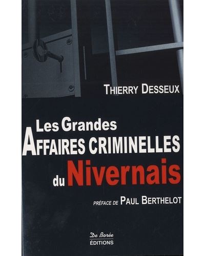 Nivernais grandes affaires criminelles - Thierry Desseux - broché