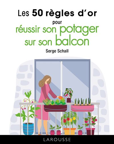 50 regles d'or pour reussir son potager sur son balcon