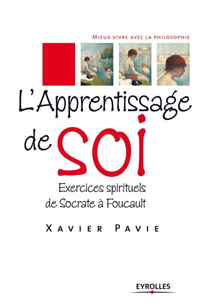 L'apprentissage de soi : exercices philosophiques