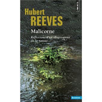 Malicorne Reflexions D Un Observateur De La Nature Poche Hubert Reeves Achat Livre Fnac