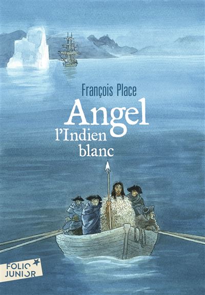 Angel, l'Indien blanc - François Place - Poche
