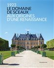 Le Domaine des Sceaux : Aux origines d’une Renaissance