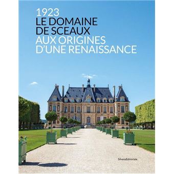 Le Domaine des Sceaux : Aux origines d’une Renaissance