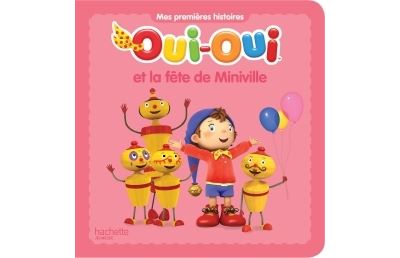 Oui-Oui et la fête de Miniville