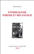 Enthousiasme, ivresse mélancolie