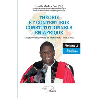 Théorie et contentieux constitutionnels en Afrique