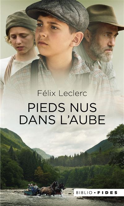 Pieds nus dans l'aube - Félix Leclerc - broché