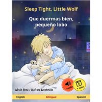Sleep Tight, Little Wolf – Que duermas bien, pequeño lobo (English – Spanish)