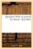 Quelques Mots au journal "Le Siècle"