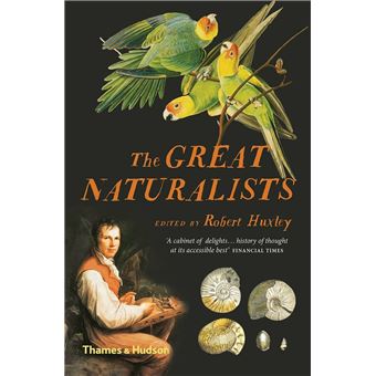 GREAT NATURALISTS - broché - Robert Huxley - Achat Livre ou ebook | fnac