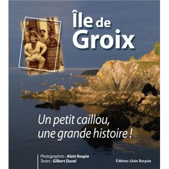 Ile de groix - un petit caillou, une grande histoire !