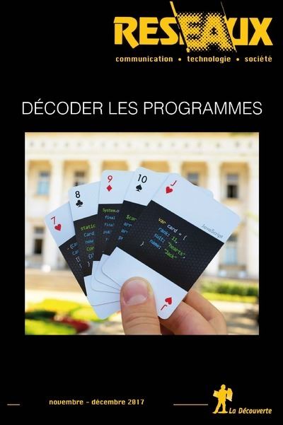 Revue Réseaux Volume 35-206/2017 : Décoder les programmes