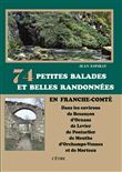 74 Petites balades et belles randonnées en Franche-Comté
