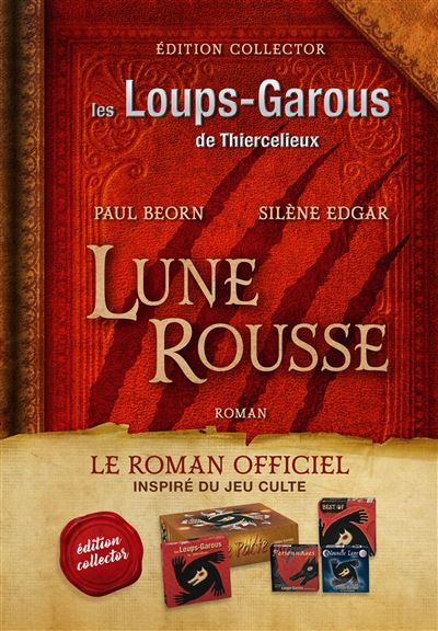 Les Loups-Garous de Thiercelieux : Lune rousse - édition collector - Paul Beorn - relié
