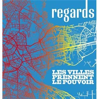 Regards n°52 hiver 2020 les villes doivent prendre le pouvoir