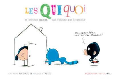 Les quiquoi et l'etrange maison qui n'en finit pas de grandir