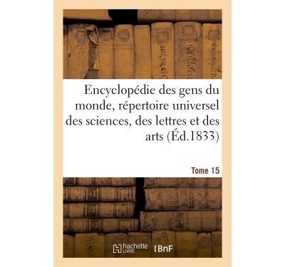 Encyclopédie des gens du monde T. 15.2