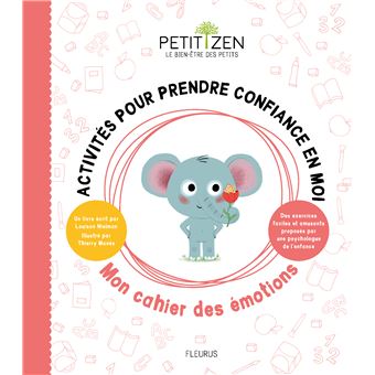 Activités pour prendre confiance en moi. Mon cahier des émotions