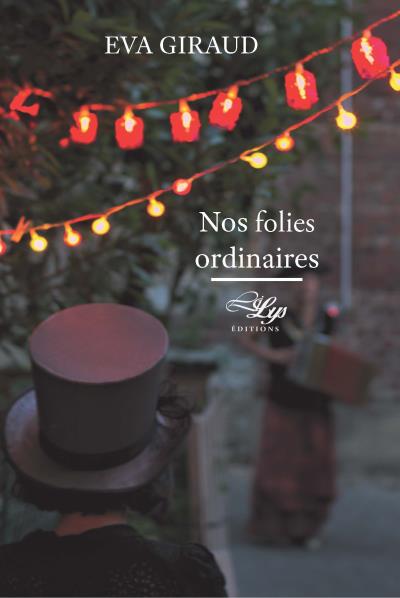Nos folies ordinaires