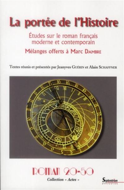 Roman 20-50 Collection " Actes " La portée de l''HistoireÉtudes sur le roman français moderne et 