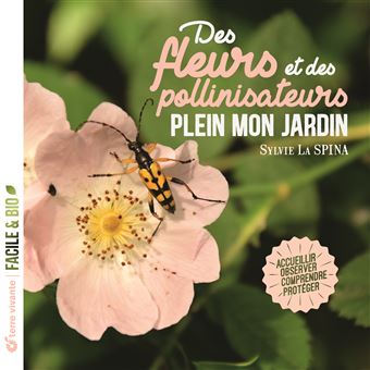 Des fleurs et des pollinisateurs plein mon jardin