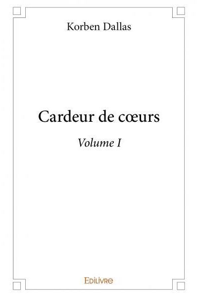 Cardeur de cœurs - volume i