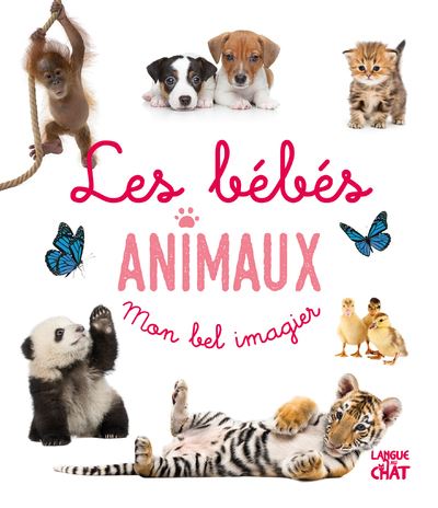 Mon Bel Imagier Les Bebes Animaux Cartonne Collectif Achat Livre Fnac