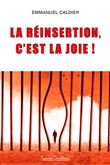 La réinsertion, c'est la joie !