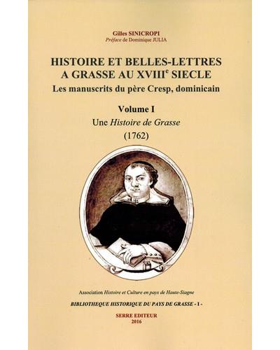 Histoire et belles-lettres à Grasse au XVIIIème siècle : Les manuscrit du père Cresp, dominicain