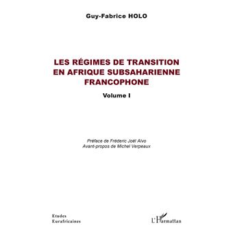Les régimes de transition en Afrique subsaharienne francophone Volume I