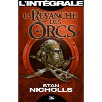 La Revanche Des Orcs L Integrale La Revanche Des Orcs L Integrale Stan Nicholls Broche Achat Livre Ou Ebook Fnac