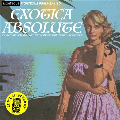 Exotica Absolute - Four Classic Albums From The Godfather Of Exotica