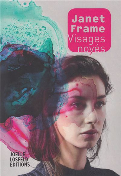 Visages noyés - roman - Janet Frame - Losfeld Joelle - Livre
