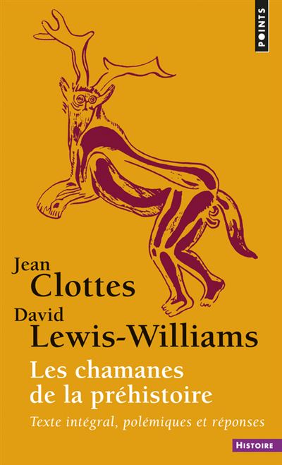 Les chamanes de la préhistoire. Texte intégral, polémiques et réponses
