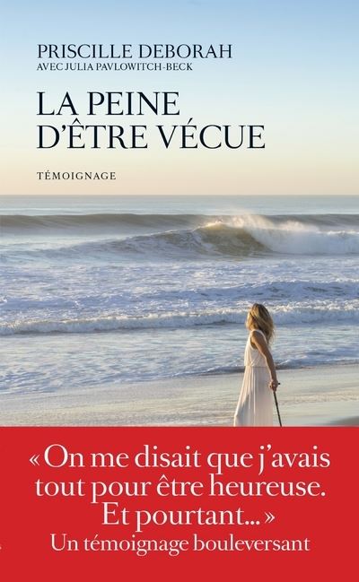La Peine d'être vécue - Priscille Déborah - broché