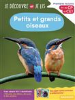 Je découvre et je lis CP et CE1 - Petits et grands oiseaux