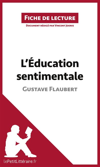 L'Éducation sentimentale de Gustave Flaubert (Fiche de lecture) Résumé ...