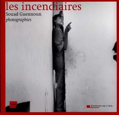 Les incendiaires