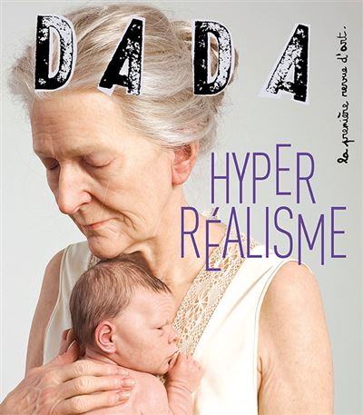 Hyperréalisme (revue DADA 269) -  Collectif - broché