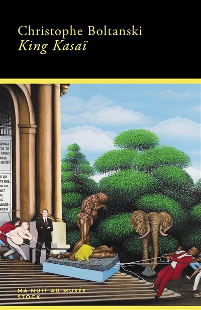 King Kasaï - Christophe Boltanski - broché