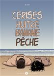 Cerises huitre Banane pêche