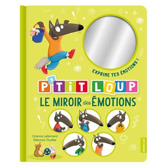 Le miroir des émotions p'tit loup