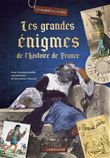 Les grandes énigmes de l'Histoire de France