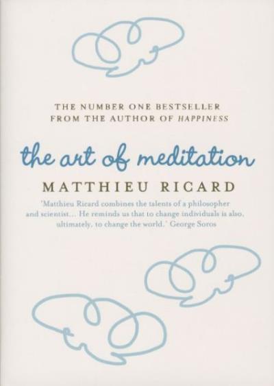 The Art Of Meditation - Relié - Matthieu Ricard - Achat Livre | Fnac