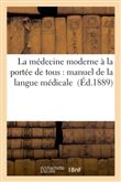 La médecine moderne à la portée de tous : manuel de la langue médicale
