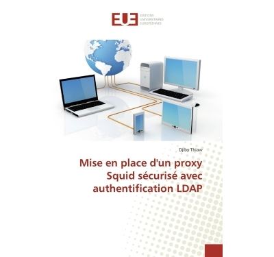 Mise en place d'un proxy Squid securise avec authentification LDAP