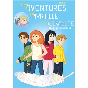Les Aventures de Myrtille la Roukmoute